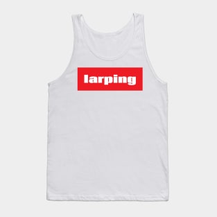 LARPing LARP Live Action Role Playing Game Tank Top